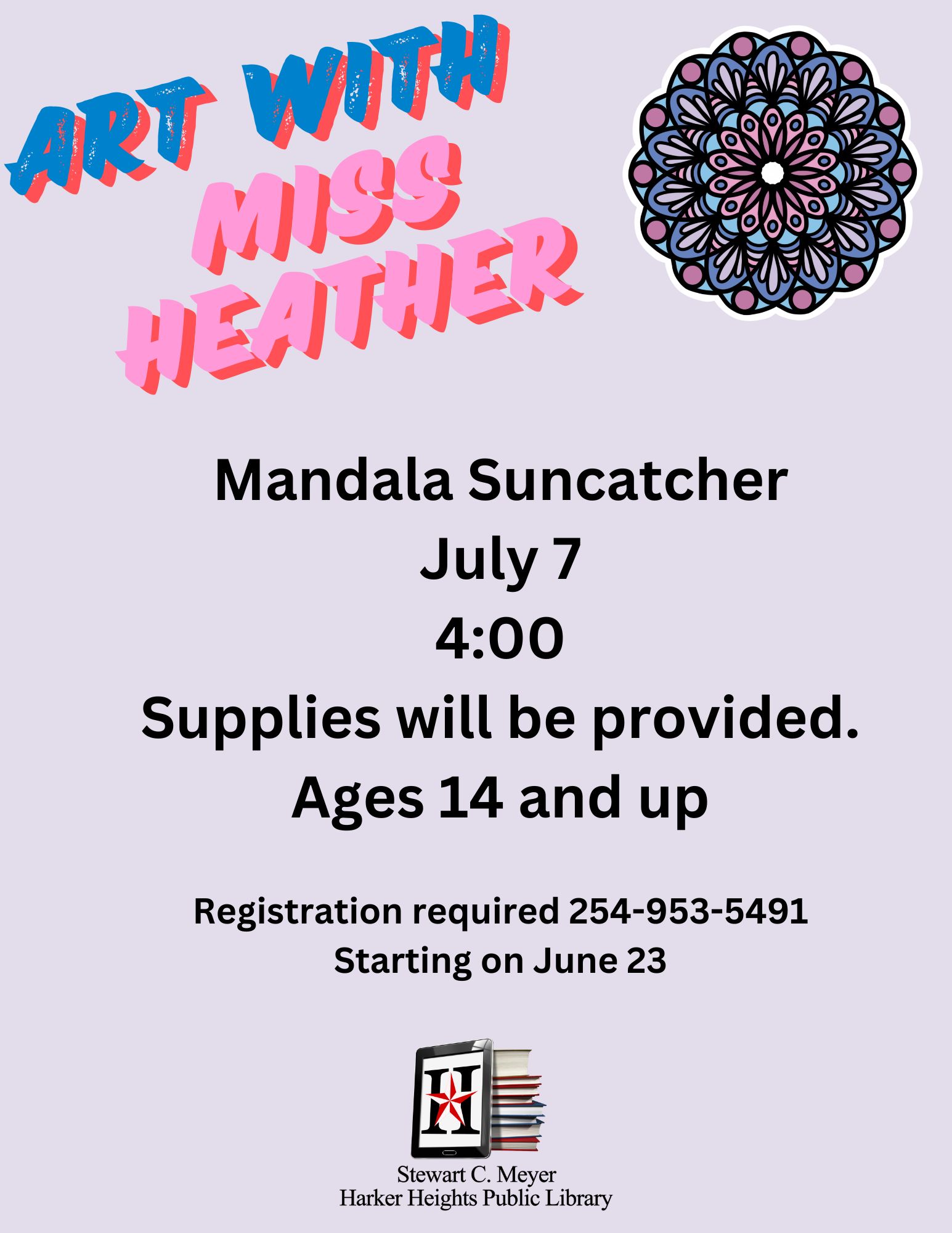 Mandala Suncatcher July 7 400 Supplies will be provided. Ages 14 and up