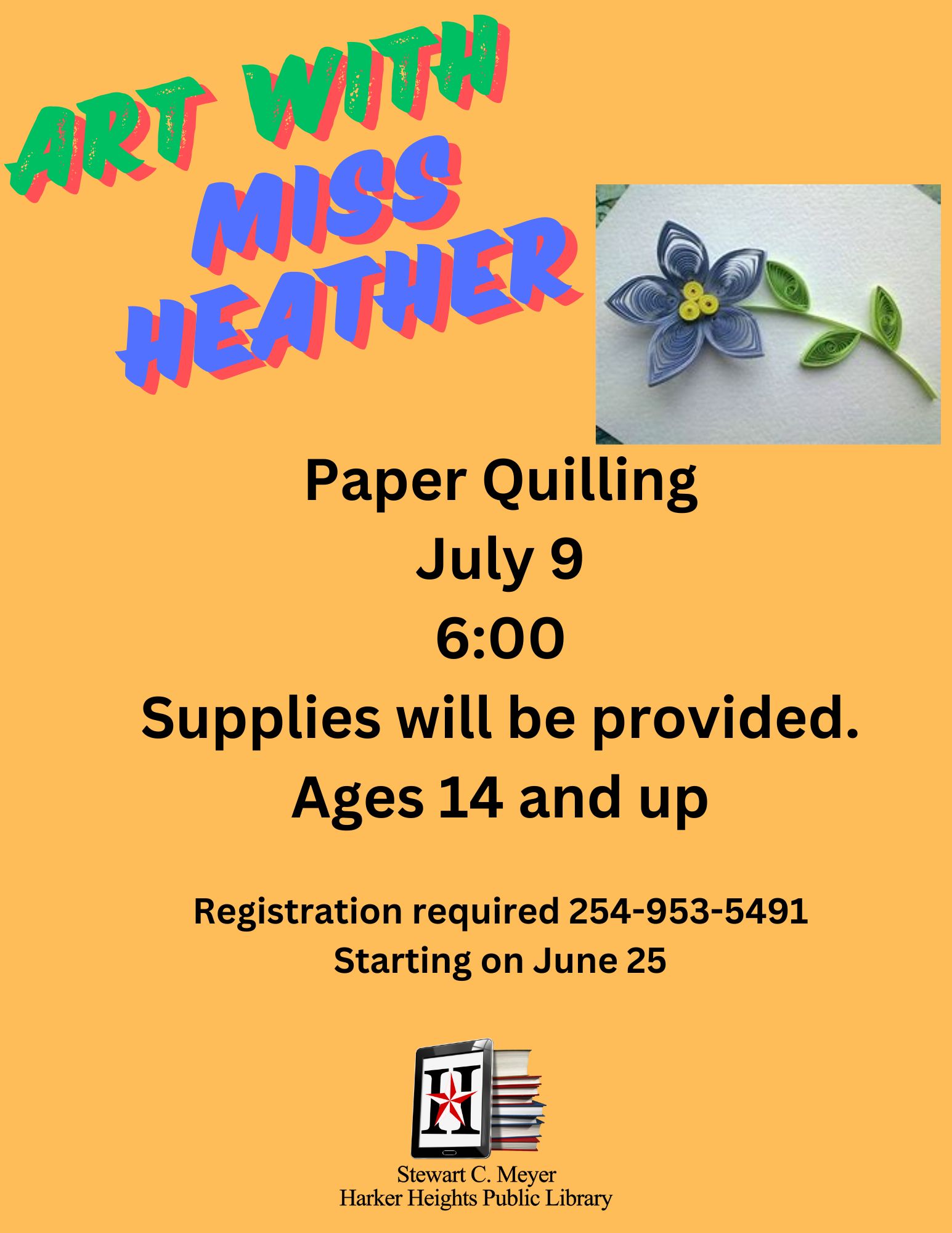 Paper Quilling July 9 600 Supplies will be provided. Ages 14 and up